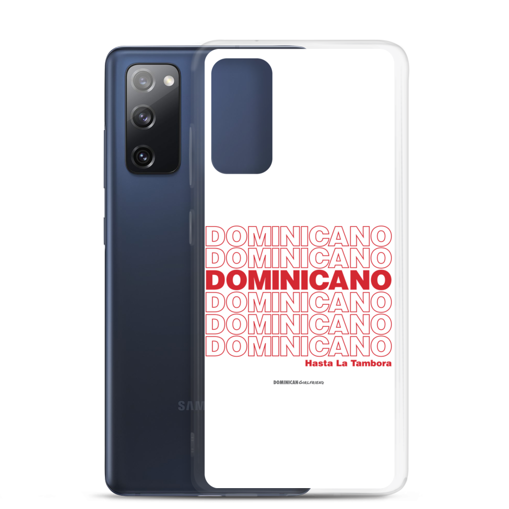 Dominicano Hasta La Tambora Samsung Case  - 2020 - DominicanGirlfriend.com - Frases Dominicanas - República Dominicana Lifestyle Graphic T-Shirts Streetwear & Accessories - New York - Bronx - Washington Heights - Miami - Florida - Boca Chica - USA - Dominican Clothing
