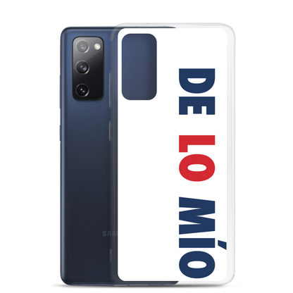 De Lo Mio Samsung Case  - 2020 - DominicanGirlfriend.com - Frases Dominicanas - República Dominicana Lifestyle Graphic T-Shirts Streetwear & Accessories - New York - Bronx - Washington Heights - Miami - Florida - Boca Chica - USA - Dominican Clothing