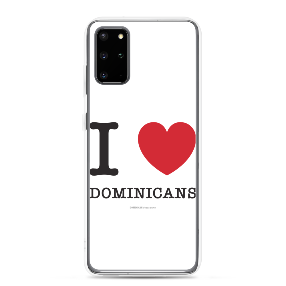 I Love Dominicans Samsung Case  - 2020 - DominicanGirlfriend.com - Frases Dominicanas - República Dominicana Lifestyle Graphic T-Shirts Streetwear & Accessories - New York - Bronx - Washington Heights - Miami - Florida - Boca Chica - USA - Dominican Clothing
