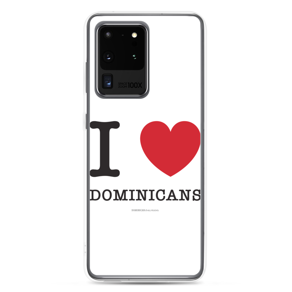 I Love Dominicans Samsung Case  - 2020 - DominicanGirlfriend.com - Frases Dominicanas - República Dominicana Lifestyle Graphic T-Shirts Streetwear & Accessories - New York - Bronx - Washington Heights - Miami - Florida - Boca Chica - USA - Dominican Clothing