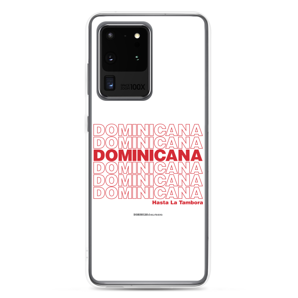 Dominicana Hasta La Tambora Samsung Case  - 2020 - DominicanGirlfriend.com - Frases Dominicanas - República Dominicana Lifestyle Graphic T-Shirts Streetwear & Accessories - New York - Bronx - Washington Heights - Miami - Florida - Boca Chica - USA - Dominican Clothing