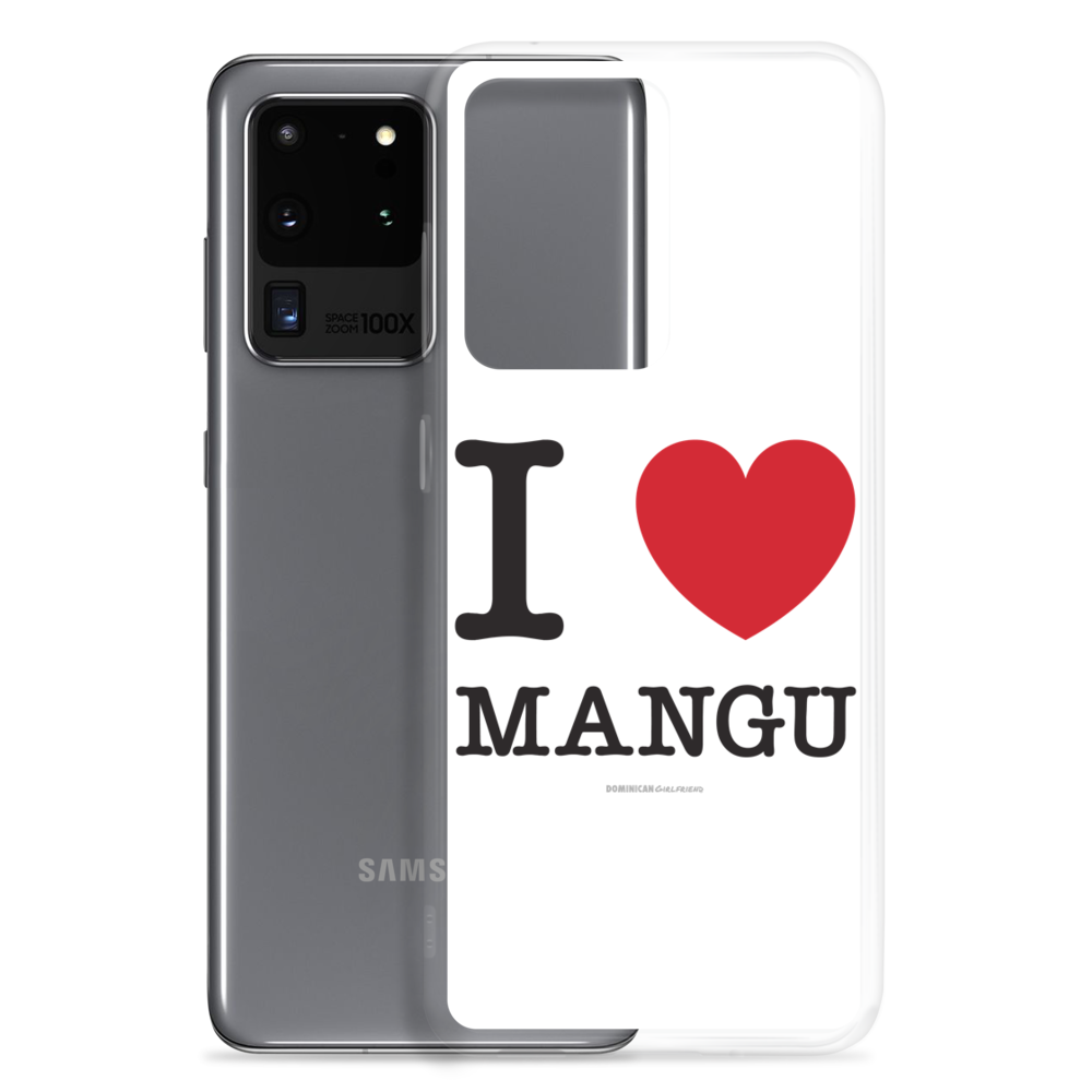 I Love Mangu Samsung Case  - 2020 - DominicanGirlfriend.com - Frases Dominicanas - República Dominicana Lifestyle Graphic T-Shirts Streetwear & Accessories - New York - Bronx - Washington Heights - Miami - Florida - Boca Chica - USA - Dominican Clothing
