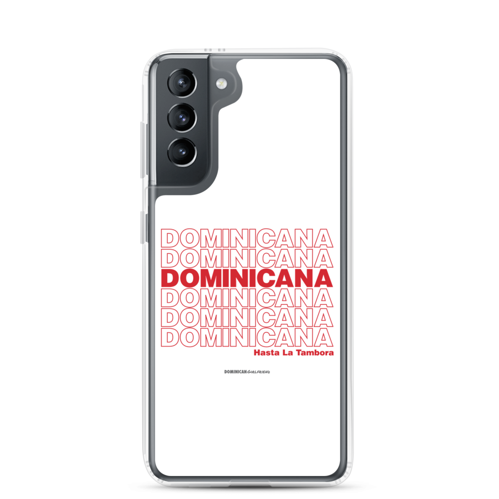 Dominicana Hasta La Tambora Samsung Case  - 2020 - DominicanGirlfriend.com - Frases Dominicanas - República Dominicana Lifestyle Graphic T-Shirts Streetwear & Accessories - New York - Bronx - Washington Heights - Miami - Florida - Boca Chica - USA - Dominican Clothing