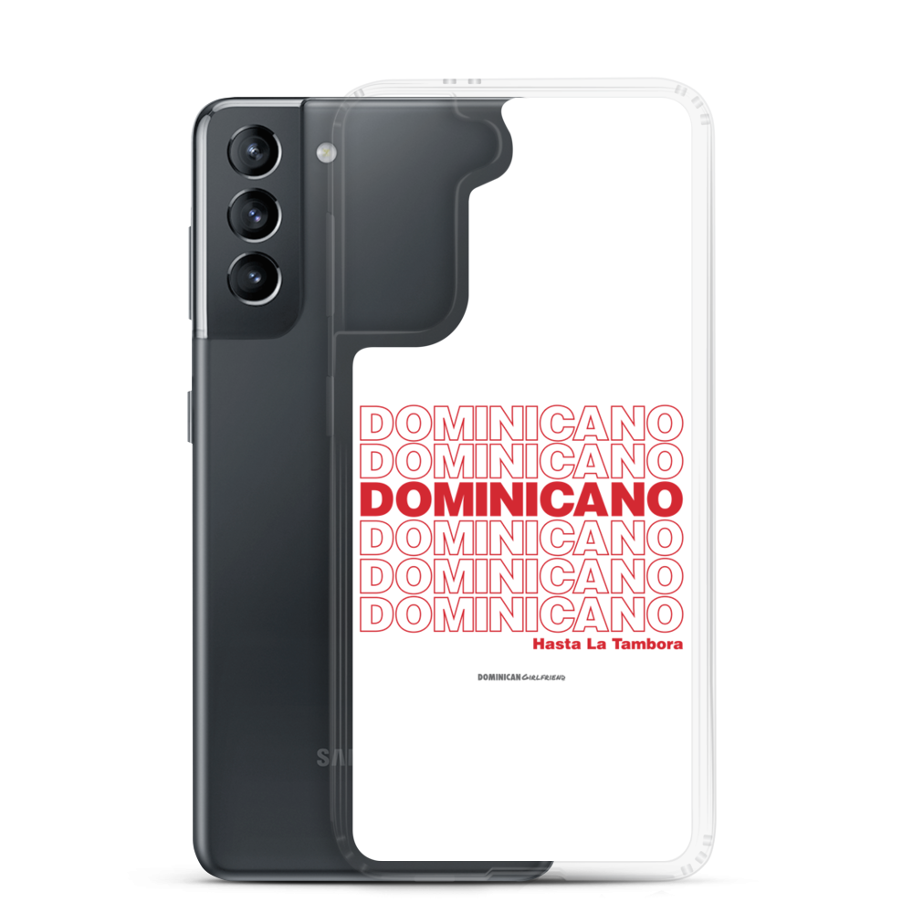 Dominicano Hasta La Tambora Samsung Case  - 2020 - DominicanGirlfriend.com - Frases Dominicanas - República Dominicana Lifestyle Graphic T-Shirts Streetwear & Accessories - New York - Bronx - Washington Heights - Miami - Florida - Boca Chica - USA - Dominican Clothing