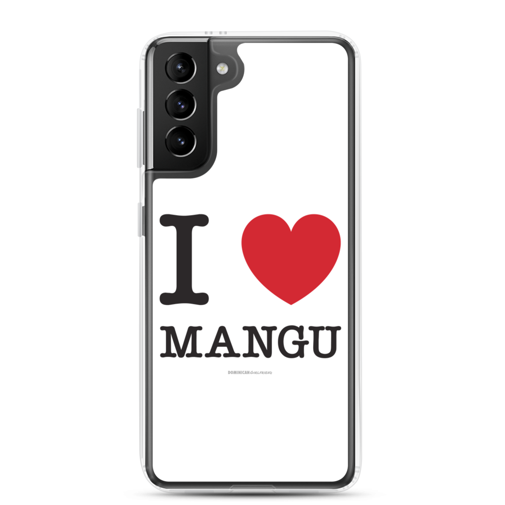I Love Mangu Samsung Case  - 2020 - DominicanGirlfriend.com - Frases Dominicanas - República Dominicana Lifestyle Graphic T-Shirts Streetwear & Accessories - New York - Bronx - Washington Heights - Miami - Florida - Boca Chica - USA - Dominican Clothing