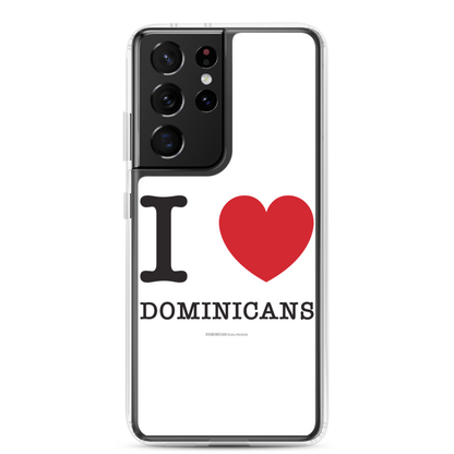 I Love Dominicans Samsung Case  - 2020 - DominicanGirlfriend.com - Frases Dominicanas - República Dominicana Lifestyle Graphic T-Shirts Streetwear & Accessories - New York - Bronx - Washington Heights - Miami - Florida - Boca Chica - USA - Dominican Clothing