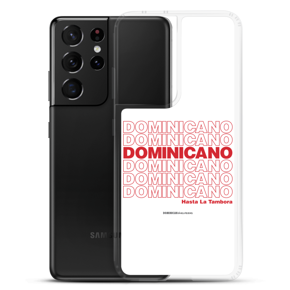 Dominicano Hasta La Tambora Samsung Case  - 2020 - DominicanGirlfriend.com - Frases Dominicanas - República Dominicana Lifestyle Graphic T-Shirts Streetwear & Accessories - New York - Bronx - Washington Heights - Miami - Florida - Boca Chica - USA - Dominican Clothing