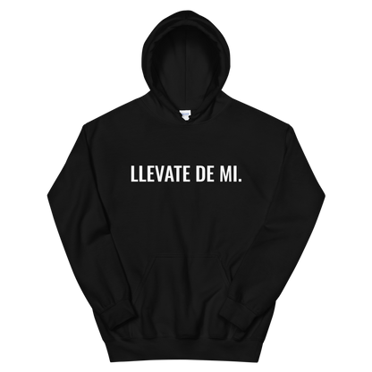 Llevate De Mi Type Unisex Hoodie  - 2020 - DominicanGirlfriend.com - Frases Dominicanas - República Dominicana Lifestyle Graphic T-Shirts Streetwear & Accessories - New York - Bronx - Washington Heights - Miami - Florida - Boca Chica - USA - Dominican Clothing