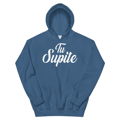 Tu Supite Unisex Hoodie  - 2020 - DominicanGirlfriend.com - Frases Dominicanas - República Dominicana Lifestyle Graphic T-Shirts Streetwear & Accessories - New York - Bronx - Washington Heights - Miami - Florida - Boca Chica - USA - Dominican Clothing