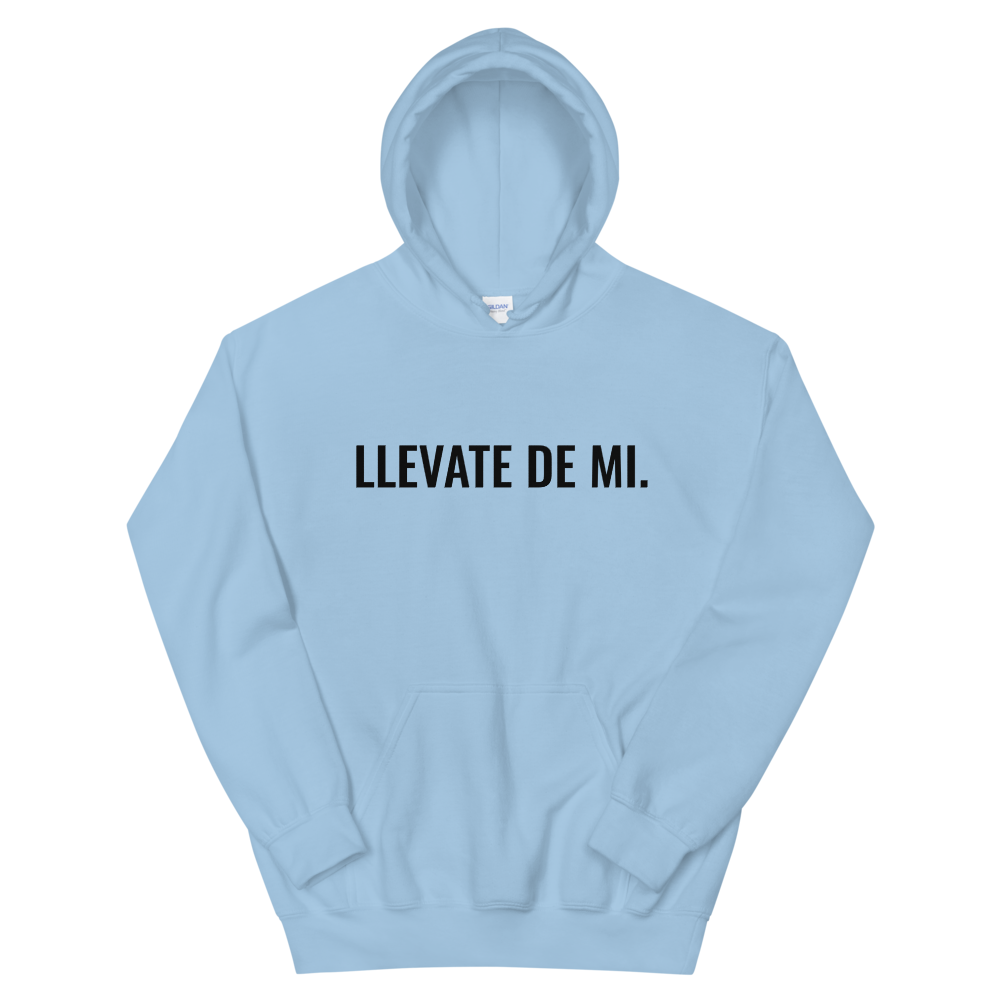 Llevate De Mi Type Unisex Hoodie  - 2020 - DominicanGirlfriend.com - Frases Dominicanas - República Dominicana Lifestyle Graphic T-Shirts Streetwear & Accessories - New York - Bronx - Washington Heights - Miami - Florida - Boca Chica - USA - Dominican Clothing
