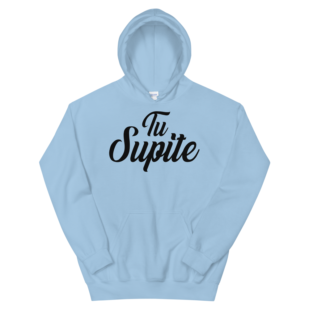 Tu Supite Unisex Hoodie  - 2020 - DominicanGirlfriend.com - Frases Dominicanas - República Dominicana Lifestyle Graphic T-Shirts Streetwear & Accessories - New York - Bronx - Washington Heights - Miami - Florida - Boca Chica - USA - Dominican Clothing