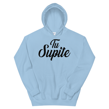 Tu Supite Unisex Hoodie  - 2020 - DominicanGirlfriend.com - Frases Dominicanas - República Dominicana Lifestyle Graphic T-Shirts Streetwear & Accessories - New York - Bronx - Washington Heights - Miami - Florida - Boca Chica - USA - Dominican Clothing