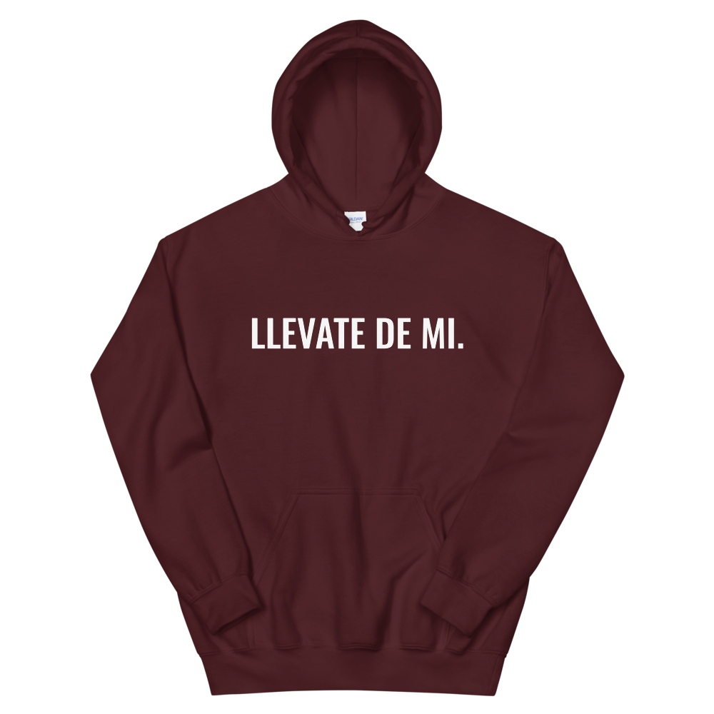 Llevate De Mi Type Unisex Hoodie  - 2020 - DominicanGirlfriend.com - Frases Dominicanas - República Dominicana Lifestyle Graphic T-Shirts Streetwear & Accessories - New York - Bronx - Washington Heights - Miami - Florida - Boca Chica - USA - Dominican Clothing