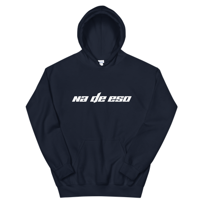 Na De Eso Unisex Hoodie  - 2020 - DominicanGirlfriend.com - Frases Dominicanas - República Dominicana Lifestyle Graphic T-Shirts Streetwear & Accessories - New York - Bronx - Washington Heights - Miami - Florida - Boca Chica - USA - Dominican Clothing