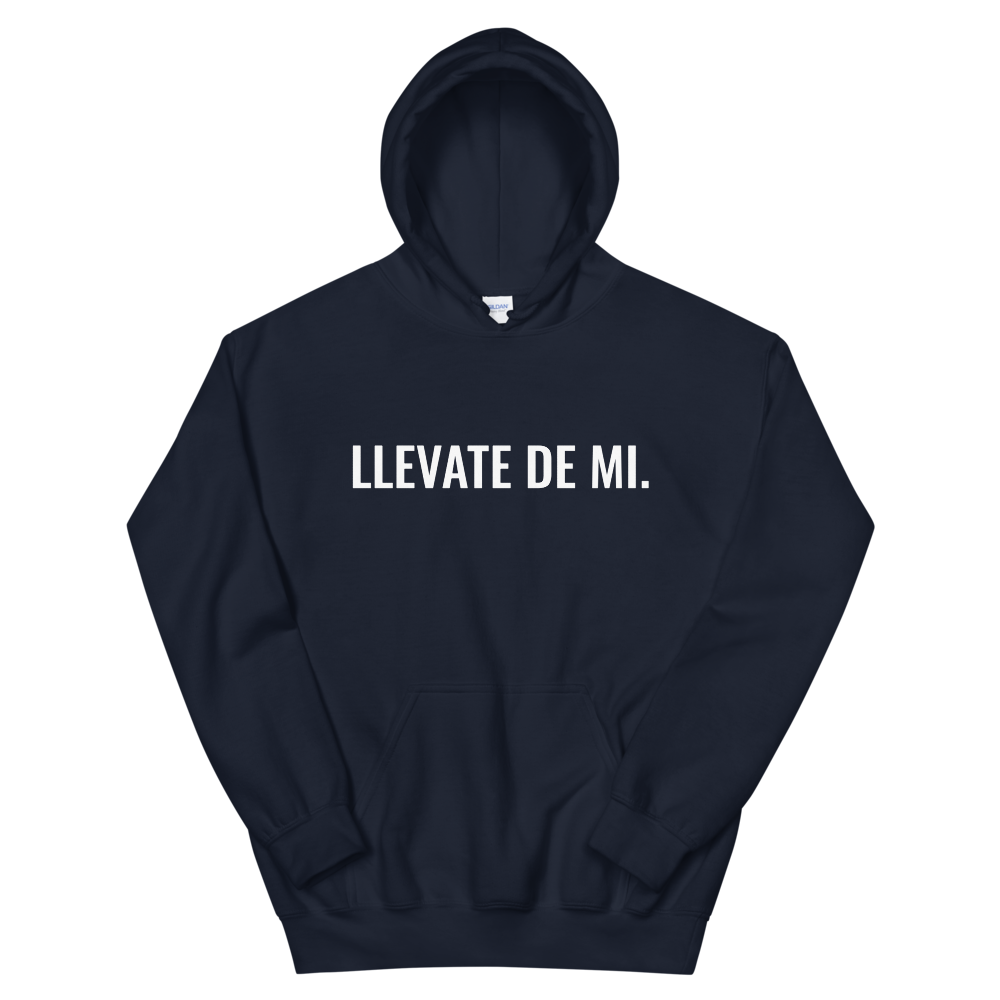 Llevate De Mi Type Unisex Hoodie  - 2020 - DominicanGirlfriend.com - Frases Dominicanas - República Dominicana Lifestyle Graphic T-Shirts Streetwear & Accessories - New York - Bronx - Washington Heights - Miami - Florida - Boca Chica - USA - Dominican Clothing