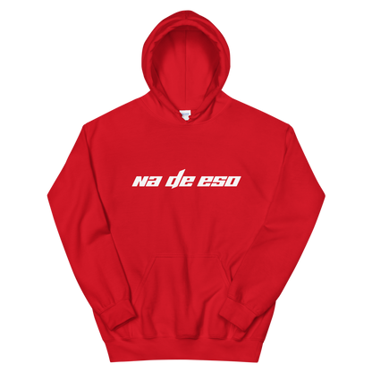Na De Eso Unisex Hoodie  - 2020 - DominicanGirlfriend.com - Frases Dominicanas - República Dominicana Lifestyle Graphic T-Shirts Streetwear & Accessories - New York - Bronx - Washington Heights - Miami - Florida - Boca Chica - USA - Dominican Clothing