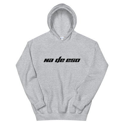 Na De Eso Unisex Hoodie  - 2020 - DominicanGirlfriend.com - Frases Dominicanas - República Dominicana Lifestyle Graphic T-Shirts Streetwear & Accessories - New York - Bronx - Washington Heights - Miami - Florida - Boca Chica - USA - Dominican Clothing