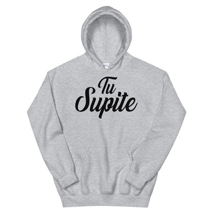 Tu Supite Unisex Hoodie  - 2020 - DominicanGirlfriend.com - Frases Dominicanas - República Dominicana Lifestyle Graphic T-Shirts Streetwear & Accessories - New York - Bronx - Washington Heights - Miami - Florida - Boca Chica - USA - Dominican Clothing