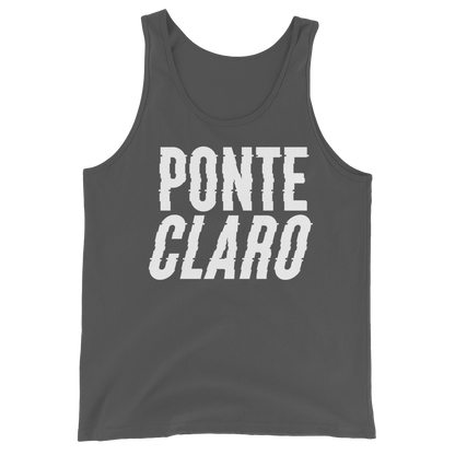 Ponte Claro Unisex Tank Top  - 2020 - DominicanGirlfriend.com - Frases Dominicanas - República Dominicana Lifestyle Graphic T-Shirts Streetwear & Accessories - New York - Bronx - Washington Heights - Miami - Florida - Boca Chica - USA - Dominican Clothing