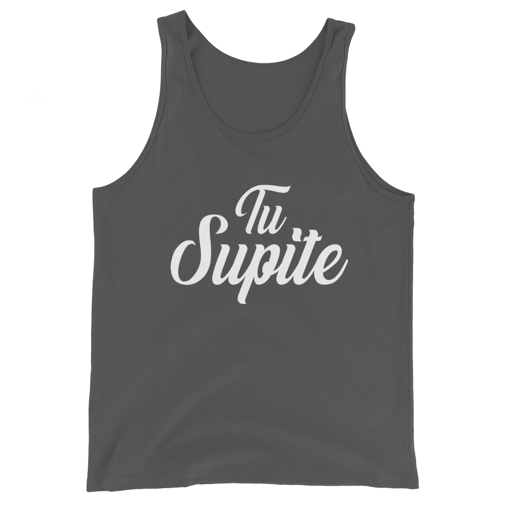 Tu Supite Unisex Tank Top  - 2020 - DominicanGirlfriend.com - Frases Dominicanas - República Dominicana Lifestyle Graphic T-Shirts Streetwear & Accessories - New York - Bronx - Washington Heights - Miami - Florida - Boca Chica - USA - Dominican Clothing