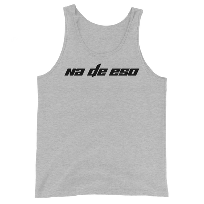 Na De Eso Unisex Tank Top  - 2020 - DominicanGirlfriend.com - Frases Dominicanas - República Dominicana Lifestyle Graphic T-Shirts Streetwear & Accessories - New York - Bronx - Washington Heights - Miami - Florida - Boca Chica - USA - Dominican Clothing