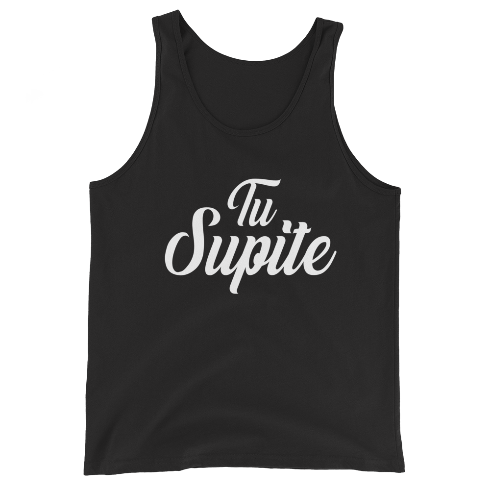 Tu Supite Unisex Tank Top  - 2020 - DominicanGirlfriend.com - Frases Dominicanas - República Dominicana Lifestyle Graphic T-Shirts Streetwear & Accessories - New York - Bronx - Washington Heights - Miami - Florida - Boca Chica - USA - Dominican Clothing