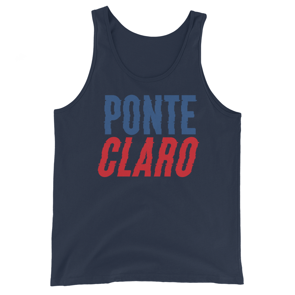 Ponte Claro Unisex Tank Top  - 2020 - DominicanGirlfriend.com - Frases Dominicanas - República Dominicana Lifestyle Graphic T-Shirts Streetwear & Accessories - New York - Bronx - Washington Heights - Miami - Florida - Boca Chica - USA - Dominican Clothing