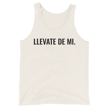 Llevate De Mi Type Unisex Tank Top  - 2020 - DominicanGirlfriend.com - Frases Dominicanas - República Dominicana Lifestyle Graphic T-Shirts Streetwear & Accessories - New York - Bronx - Washington Heights - Miami - Florida - Boca Chica - USA - Dominican Clothing
