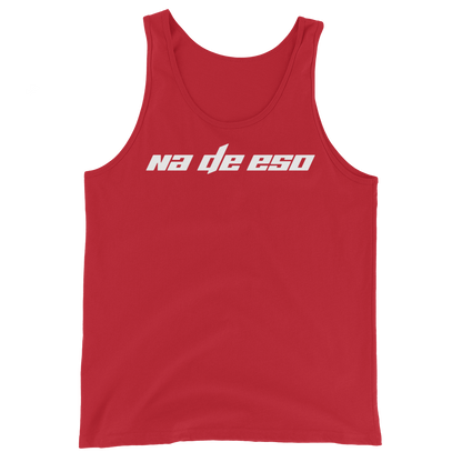 Na De Eso Unisex Tank Top  - 2020 - DominicanGirlfriend.com - Frases Dominicanas - República Dominicana Lifestyle Graphic T-Shirts Streetwear & Accessories - New York - Bronx - Washington Heights - Miami - Florida - Boca Chica - USA - Dominican Clothing