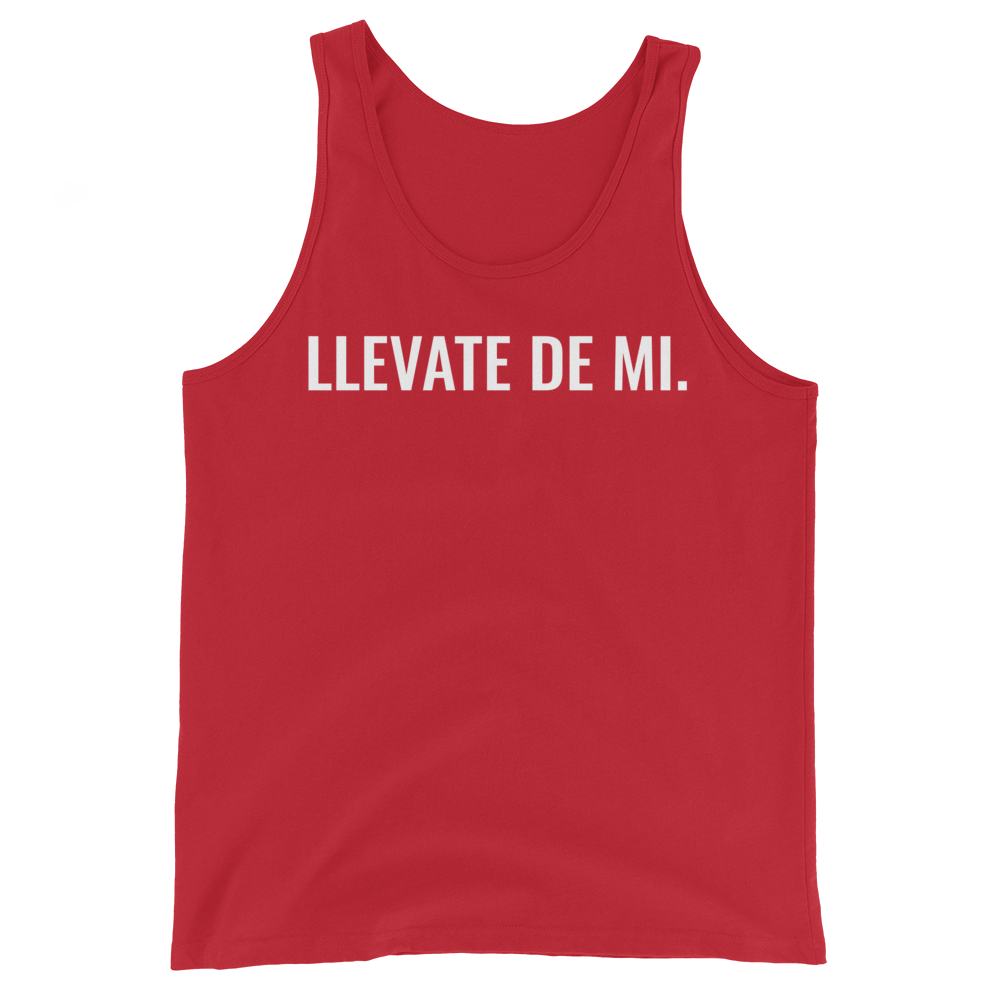 Llevate De Mi Type Unisex Tank Top  - 2020 - DominicanGirlfriend.com - Frases Dominicanas - República Dominicana Lifestyle Graphic T-Shirts Streetwear & Accessories - New York - Bronx - Washington Heights - Miami - Florida - Boca Chica - USA - Dominican Clothing
