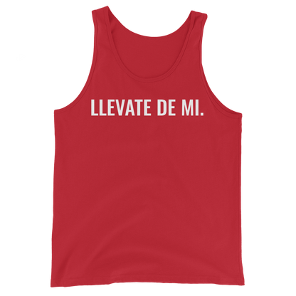Llevate De Mi Type Unisex Tank Top  - 2020 - DominicanGirlfriend.com - Frases Dominicanas - República Dominicana Lifestyle Graphic T-Shirts Streetwear & Accessories - New York - Bronx - Washington Heights - Miami - Florida - Boca Chica - USA - Dominican Clothing