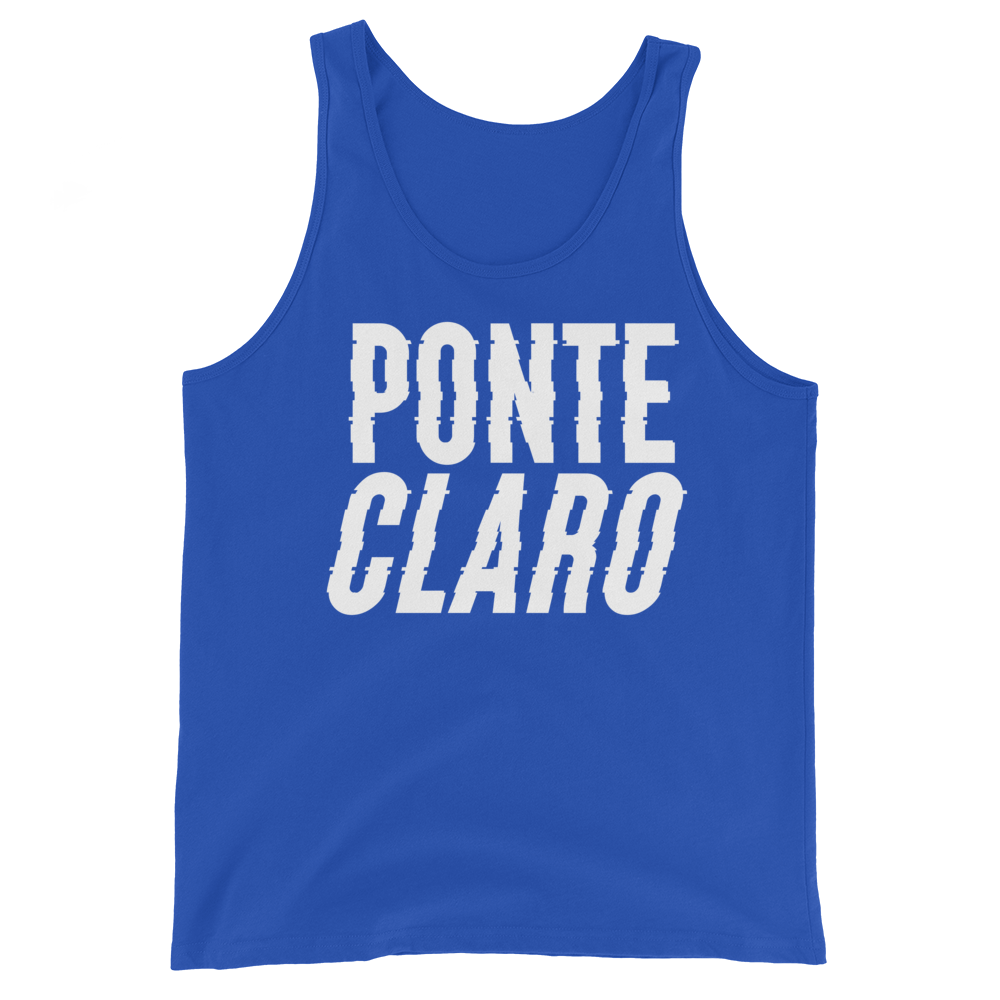 Ponte Claro Unisex Tank Top  - 2020 - DominicanGirlfriend.com - Frases Dominicanas - República Dominicana Lifestyle Graphic T-Shirts Streetwear & Accessories - New York - Bronx - Washington Heights - Miami - Florida - Boca Chica - USA - Dominican Clothing