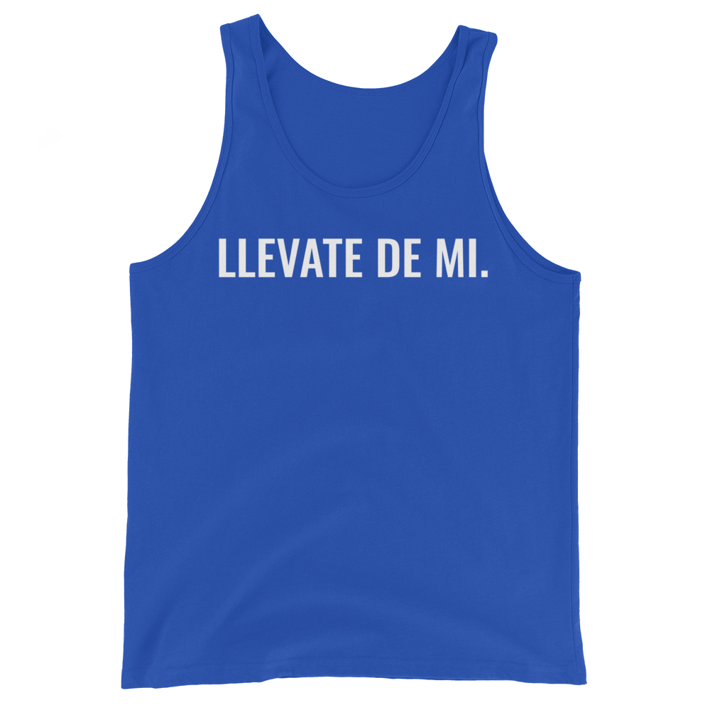 Llevate De Mi Type Unisex Tank Top  - 2020 - DominicanGirlfriend.com - Frases Dominicanas - República Dominicana Lifestyle Graphic T-Shirts Streetwear & Accessories - New York - Bronx - Washington Heights - Miami - Florida - Boca Chica - USA - Dominican Clothing