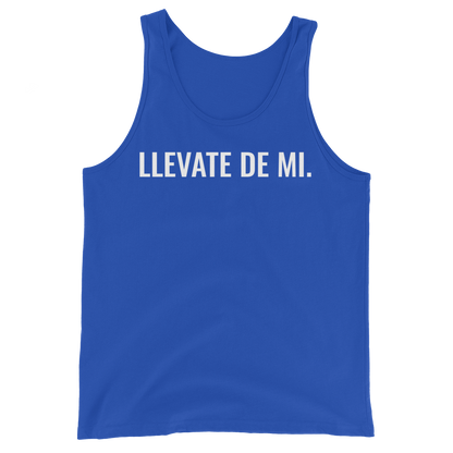 Llevate De Mi Type Unisex Tank Top  - 2020 - DominicanGirlfriend.com - Frases Dominicanas - República Dominicana Lifestyle Graphic T-Shirts Streetwear & Accessories - New York - Bronx - Washington Heights - Miami - Florida - Boca Chica - USA - Dominican Clothing